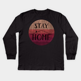 Stay Home Kids Long Sleeve T-Shirt